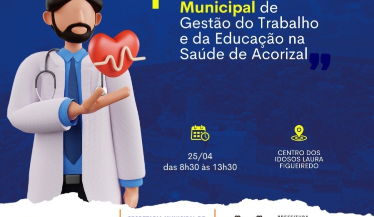 A Prefeitura de Acorizal convida a comunidade para a 1º Conferência Municipal de Gestão do Trabalho e da Educação na Saúde